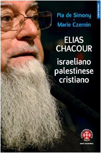 9788889736753: Elias Chacour. Israeliano palestinese cristiano (Colere hominem)