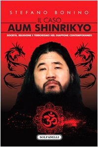 Beispielbild fr Il caso Aum Shinrikyo. Societ?, religione e terrorismo nel Giappone contemporaneo zum Verkauf von Reuseabook