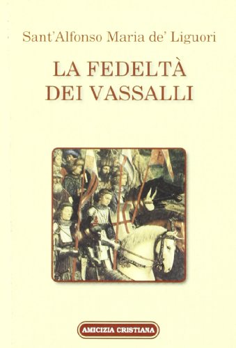 Beispielbild fr La fedelt de' vassalli zum Verkauf von Revaluation Books