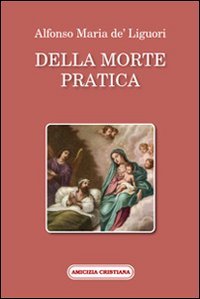 Beispielbild fr Della morte pratica zum Verkauf von libreriauniversitaria.it