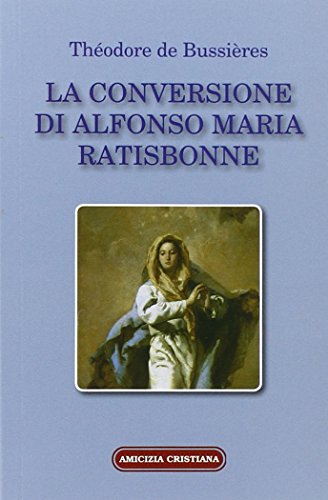 Beispielbild fr La conversione di Alfonso Maria Ratisbonne (ita) zum Verkauf von Brook Bookstore