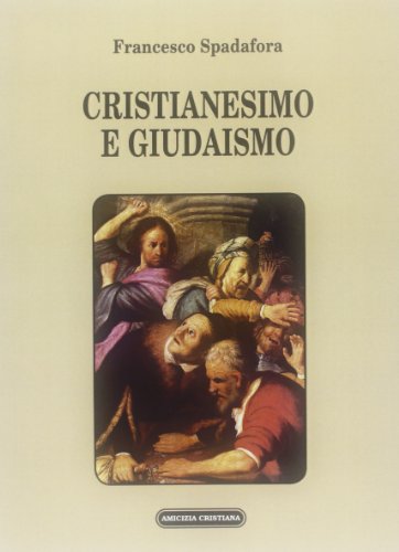 9788889757499: Cristianesimo e giudaismo (Studi e dottrina)