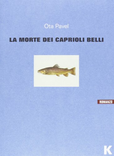 Imagen de archivo de PAVEL OTA - MORTE DEI CAPRIOLI a la venta por libreriauniversitaria.it
