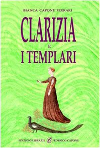 Stock image for Clarizia e i Templari for sale by libreriauniversitaria.it