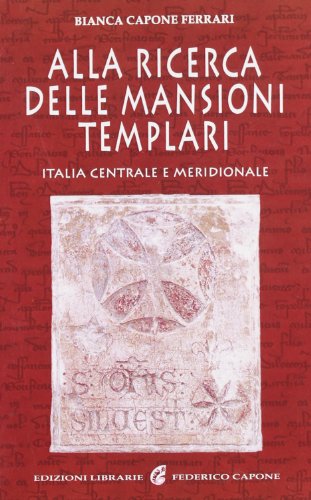 Stock image for Alla ricerca delle mansioni templari. Italia centrale e meridionale for sale by libreriauniversitaria.it