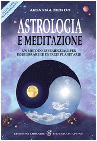 Stock image for Astrologia e meditazione. Un metodo esperienziale per equilibrare le energie planetarie. Con CD Audio for sale by libreriauniversitaria.it
