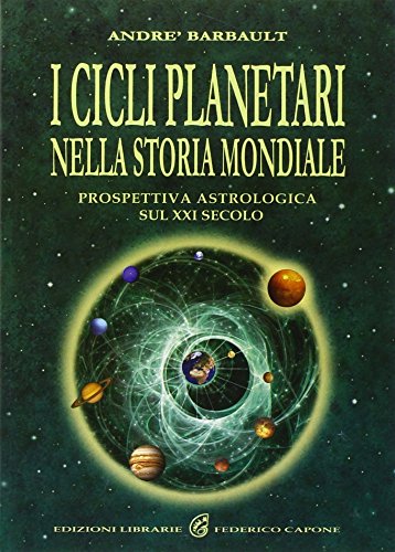 Stock image for I cicli planetari nella storia mondiale. Prospettiva astrologica sul XXI secolo for sale by libreriauniversitaria.it