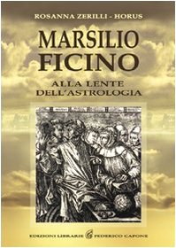 9788889778739: Marsilio Ficino. Alla lente dell'astrologia