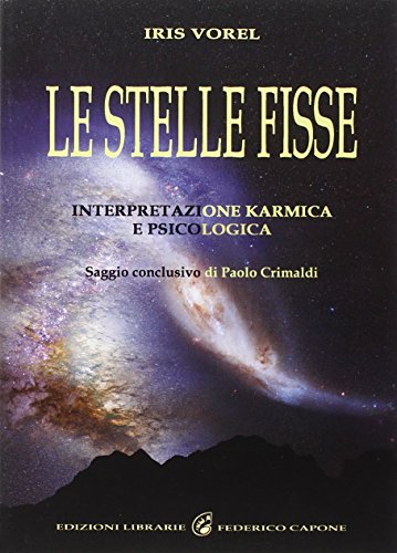 9788889778852: Le stelle fisse. Interpretazione karmica e psicologica