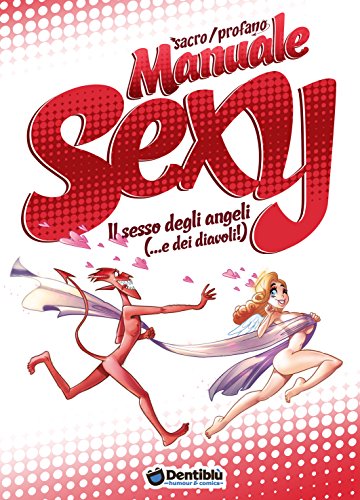 Beispielbild fr Sacro/Profano. Manuale sexy. Il sesso degli angeli (.e dei diavoli!) zum Verkauf von medimops