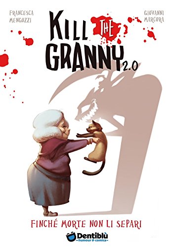 Beispielbild fr Finch morte non li separi. Kill the granny 2.0 zum Verkauf von medimops