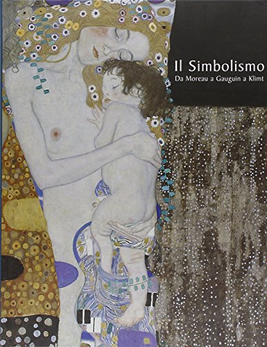 Stock image for Il Simbolismo: Da Moreau a Gauguin a Klimt for sale by Mullen Books, ABAA