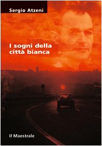 Stock image for I sogni della citt bianca for sale by libreriauniversitaria.it