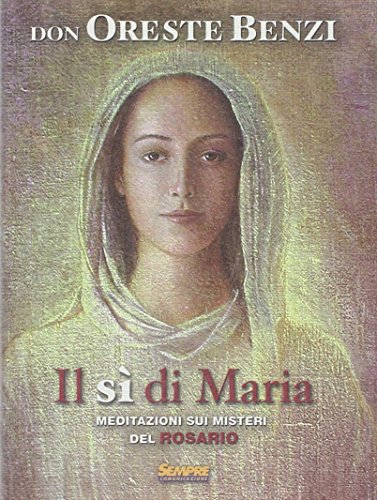 Stock image for Il s di Maria. Meditazioni sui misteri del rosario for sale by medimops