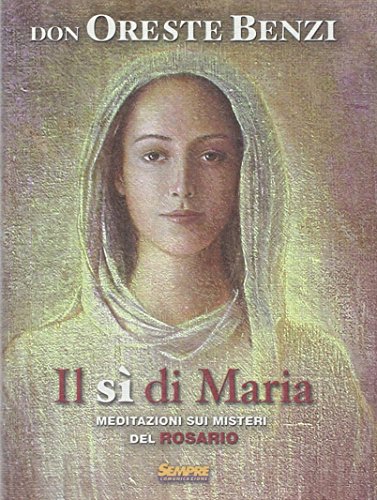 9788889807002: Il s di Maria. Meditazioni sui misteri del rosario