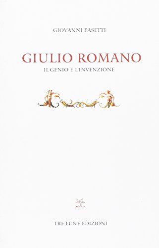 Stock image for Giulio Romano. Genio e invenzione for sale by libreriauniversitaria.it