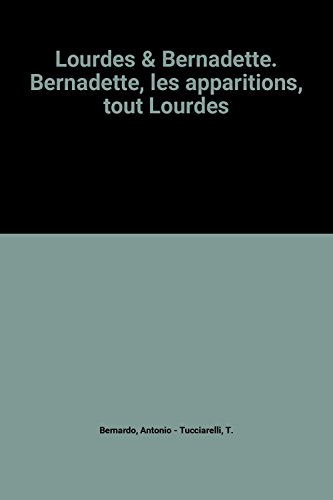 Beispielbild fr Lourdes & Bernadette. Bernadette, les apparitions, tout Lourdes zum Verkauf von Ammareal