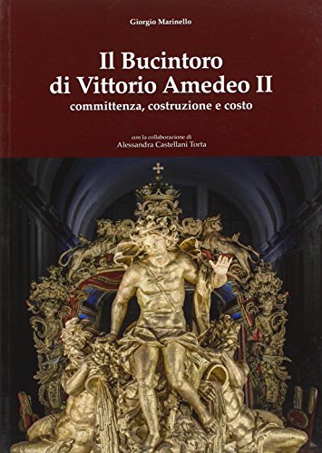 Imagen de archivo de Il Bucintoro di Vittorio Amedeo II. Committenza, costruzione e costo a la venta por Ammareal