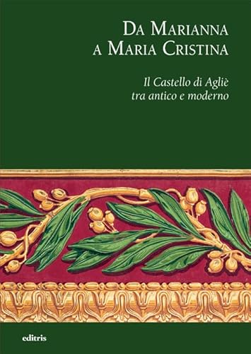 Beispielbild fr Da Marianna a Maria Cristina. Il Castello di Agli? tra antico e moderno zum Verkauf von Brook Bookstore