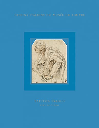 9788889854457: Dessins italiens du Muse du Louvre. Ediz. illustrata. Battista Franco (Vol. 8): Tome 8, Battista Franco