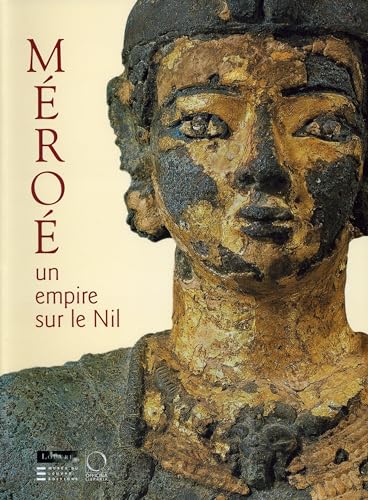 Me'roe'. un empire sur le nil. ediz. illustrata