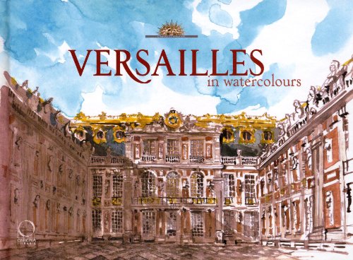 Stock image for Versailles in Watercolours for sale by HPB-Diamond