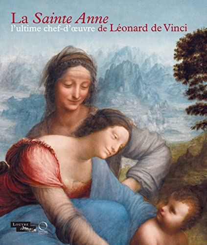 Imagen de archivo de La Sainte Anne: L'ultime chef-d'oeuvre de Lonard De Vinci a la venta por Irish Booksellers
