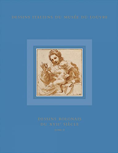 9788889854884: Dessins Bolonais du XVII Sicle, Tome 2 (Dessins Italiens du Muse du Louvre) (French Edition)