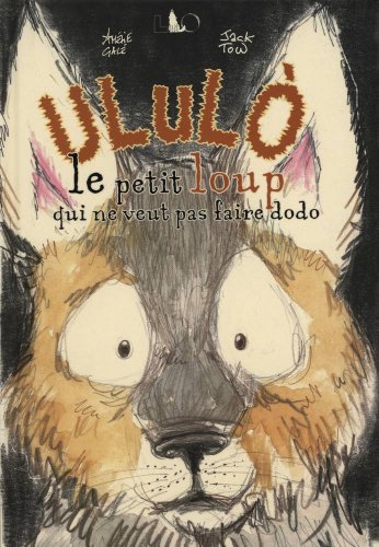 Beispielbild fr Ululo : Le petit loup qui ne veut pas faire dodo zum Verkauf von Ammareal