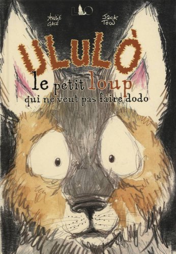Stock image for Ululo : Le petit loup qui ne veut pas faire dodo for sale by medimops