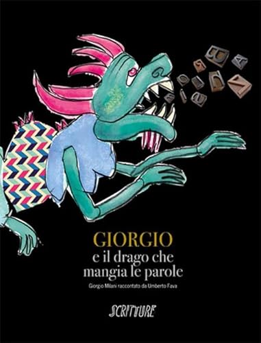 Stock image for Giorgio e il Drago che Mangia le Parole. Giorgio Milani Raccontato Da Umberto Fava. for sale by libreriauniversitaria.it