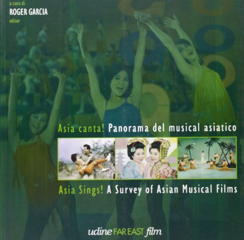 Stock image for Asia canta! Panorama del musical asiatico-Asia Sings! A Survey of Asian Musical Films. Ediz. italiana e inglese for sale by Libreria Oltre il Catalogo