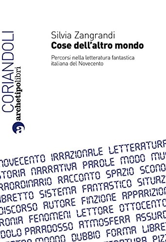 9788889891711: Cose dell'altro mondo. Percorsi nella letteratura fantastica italiana del Novecento (Coriandoli)