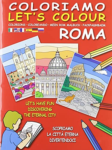 9788889896167: Coloriamo Roma-Let's colour. Scopriamo la citt eterna divertendoci. Ediz. bilingue