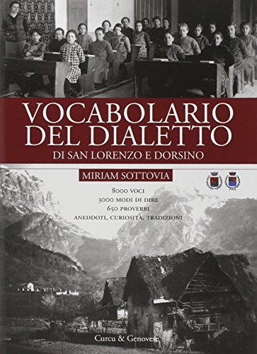 Vocabolario del dialetto di San Lorenzo e Dorsino. - Sottovia, Miriam