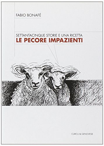 Stock image for Le pecore impazienti. Settantacinque storie e una ricetta for sale by medimops
