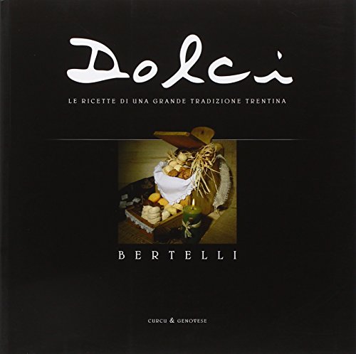 Stock image for Dolci. Le ricette di una grande tradizione trentina for sale by medimops