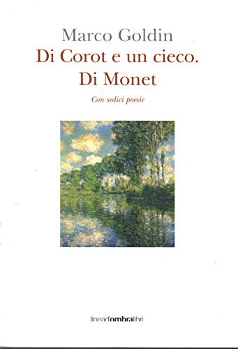 9788889902127: Di Corot e un cieco. Di Monet
