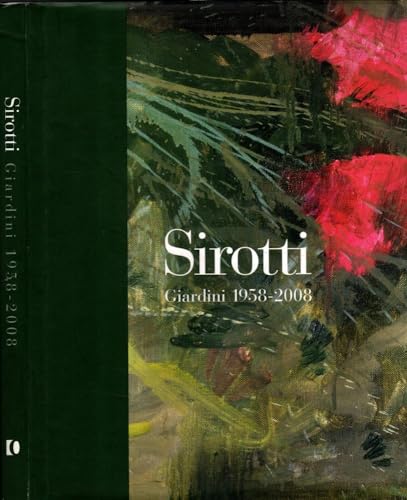 9788889902288: Sirotti Giardini 1958-2008