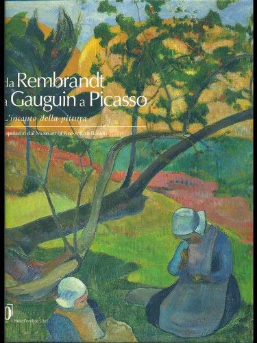 Beispielbild fr Da Rembrandt a Gauguin a Picasso zum Verkauf von Hoffman Books,  ABAA, IOBA