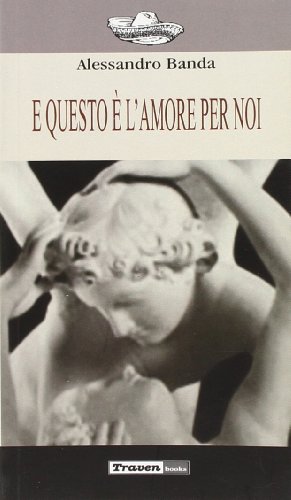 Imagen de archivo de E questo  l'amore per noi Banda, Alessandro a la venta por Librisline