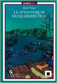 Le avventure di Huckleberry Finn letto da Pierfrancesco Poggi (9788889921272) by Twain, Mark