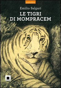 9788889921333: Le tigri di Mompracem. Con CD Audio