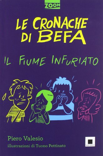 Beispielbild fr Le cronache di Befa. Il fiume infuriato zum Verkauf von libreriauniversitaria.it