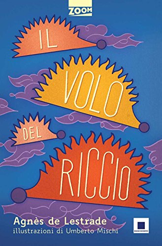 Beispielbild fr Il volo del riccio zum Verkauf von medimops