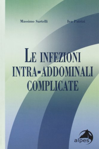 Stock image for Le infezioni intra-addominali complicate for sale by libreriauniversitaria.it