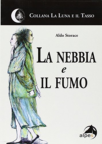 Stock image for La nebbia e il fumo for sale by libreriauniversitaria.it