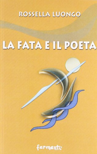 Beispielbild fr La fata e il poeta zum Verkauf von libreriauniversitaria.it