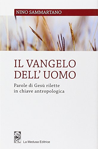 Imagen de archivo de Il Vangelo Dell'uomo a la venta por libreriauniversitaria.it