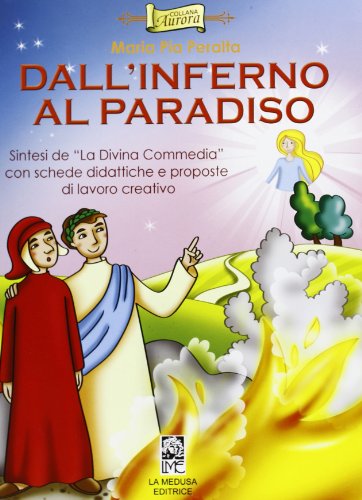 Stock image for Dall'Inferno al Paradiso. Sintesi della Divina Commedia for sale by medimops